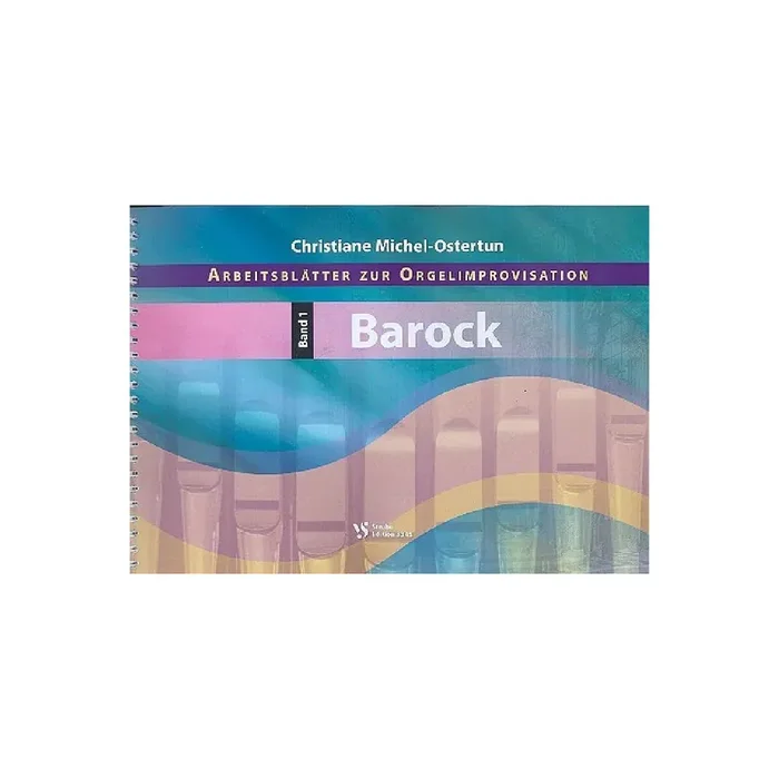 Arbeitsblätter zur Orgelimprovisation Band 1 Barock