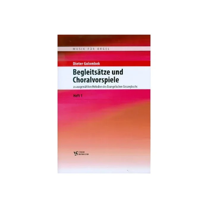 Begleitsätze und Choralvorspiele zu ausgewählten Melodien des EG Band 1