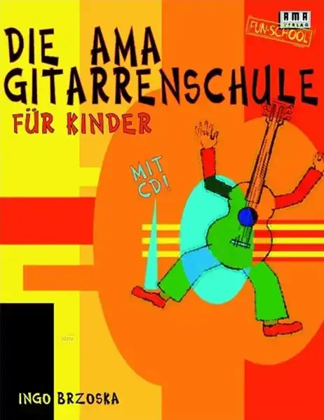Die AMA-Gitarrenschule für Kinder, mit CD