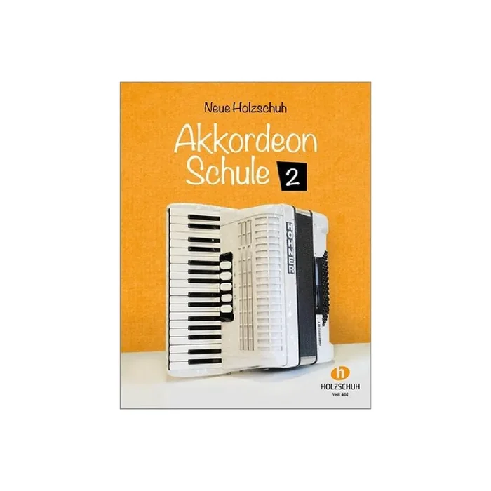 Neue Holzschuh Akkordeonschule Band 2