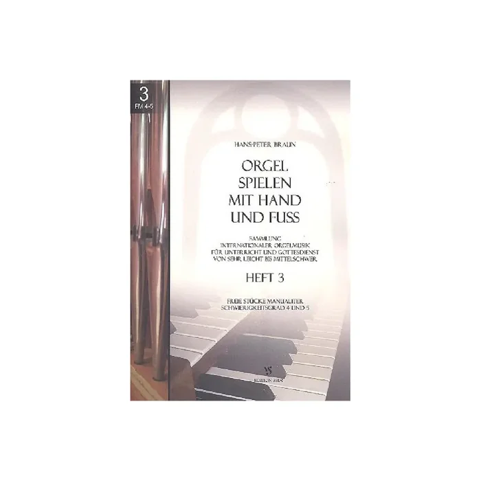 Orgel spielen mit Hand und Fuß Band 3