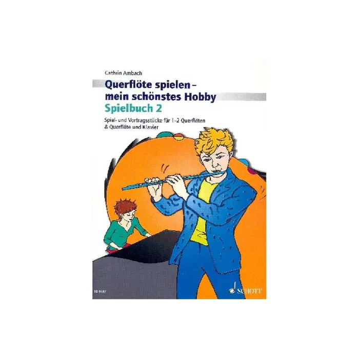 Querflöte spielen mein schönstes Hobby Spielbuch Band 2