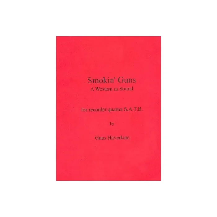 Smokin‘ Guns A Western in sound for recorder