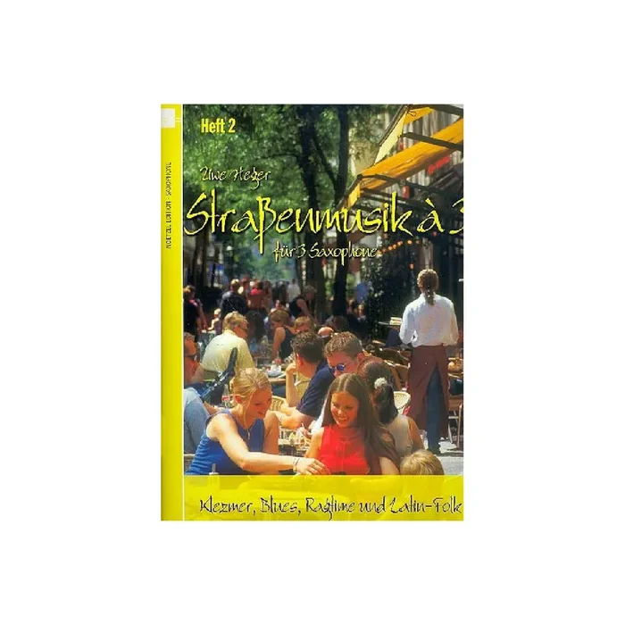 Strassenmusik a 3 Heft 2 für 3 Saxophone