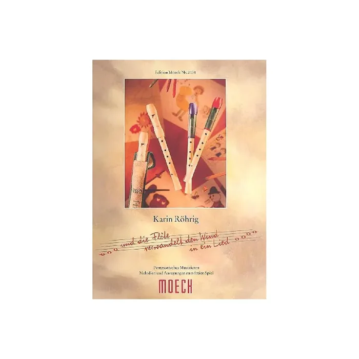 Und die Flöte verwandelt den Wind in ein Lied